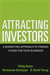 Attracting Investors A Marketing Approach to Finding Funds for Your Business,0471646563,9780471646563