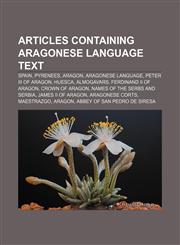 Articles containing Aragonese language text Spain, Pyrenees, Aragon, Aragonese language, Peter III of Aragon, Huesca, Almogavars,1233058630,9781233058631
