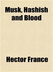 Musk, Hashish and Blood,1152429094,9781152429093