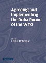 Agreeing and Implementing the Doha Round of the WTO,0521869900,9780521869904