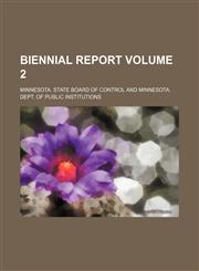 Biennial report Volume 2,1236018540,9781236018540