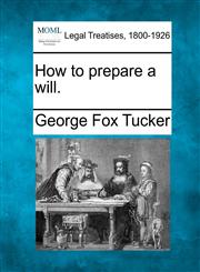 How to prepare a will.,1240116934,9781240116935