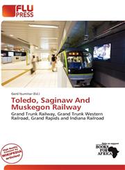 Toledo, Saginaw And Muskegon Railway,6200458804,9786200458803