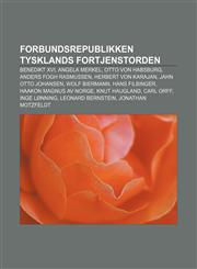 Forbundsrepublikken Tysklands fortjenstorden Benedikt XVI, Angela Merkel, Otto von Habsburg, Anders Fogh Rasmussen, Herbert von Karajan,1232818534,9781232818533