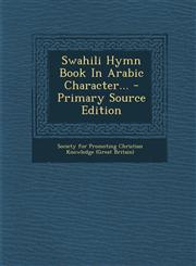 Swahili Hymn Book in Arabic Character... - Primary Source Edition,1293870692,9781293870693
