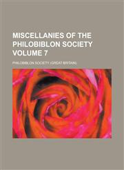 Miscellanies of the Philobiblon Society Volume 7,1231003669,9781231003664