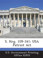 S. Hrg. 109-341 USA Patriot ACT,1293273899,9781293273890