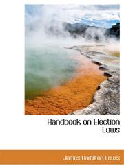Handbook on Election Laws,111734147X,9781117341477