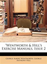 "Wentworth & Hill's Exercise Manuals, Issue 2,1147691878,9781147691870