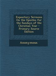 Expository Sermons on the Epistles for the Sundays of the Christian Year,1289530815,9781289530815