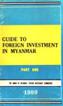 Guide to Foreign Investment in Myanmar Vol. 1