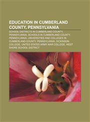 Education in Cumberland County, Pennsylvania School districts in Cumberland County, Pennsylvania, Schools in Cumberland County, Pennsylvania,1233134515,9781233134519
