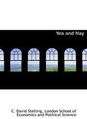 Yea and Nay,1140075322,9781140075325