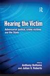 Hearing the Victim Adversarial Justice, Crime Victims and the State,184392272X,9781843922728