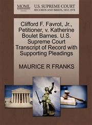 Clifford F. Favrot, Jr., Petitioner, v. Katherine Boulet Barnes. U.S. Supreme Court Transcript of Record with Supporting Pleadings,1270666312,9781270666318