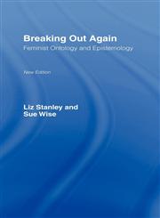 Breaking Out Again Feminist Ontology and Epistemology 2nd Edition,0415072700,9780415072700