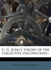 C. G. Jung's theory of the collective unconscious,1174868813,9781174868818