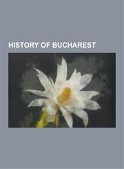 History of Bucharest Symbolist Movement in Romania, S M N Torul, Romanian Revolution of 1989, Vilna Troupe, Bucharest Student Movement of 1,1230624937,9781230624938