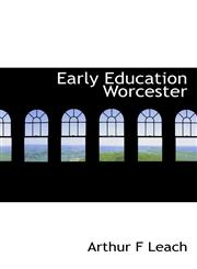 Early Education Worcester,111740398X,9781117403984
