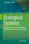 Ecological Systems Selected Entries from the Encyclopedia of Sustainability Science and Technology,1461457548,9781461457541