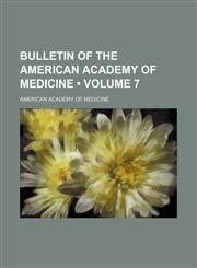 Bulletin of the American Academy of Medicine (Volume 7),1459038096,9781459038097