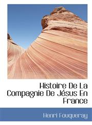 Histoire De La Compagnie De Jésus En France,1117500527,9781117500522
