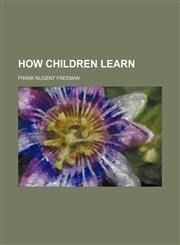 How Children Learn,1151118176,9781151118172