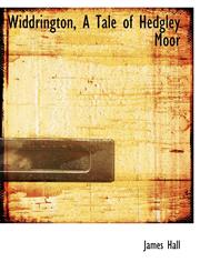 Widdrington, A Tale of Hedgley Moor,1117951766,9781117951768