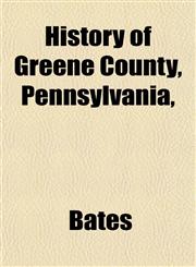 History of Greene County, Pennsylvania,,1153383268,9781153383264