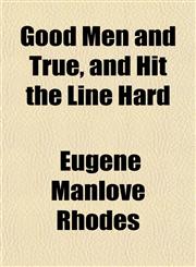 Good Men and True, and Hit the Line Hard,1152269917,9781152269910