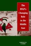 The PFLP's Changing Role in the Middle East,0714643297,9780714643298