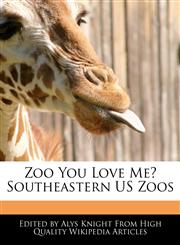 Zoo You Love Me? Southeastern US Zoos,1171328451,9781171328452