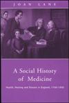 A Social History of Medicine Health, Healing and Disease in England, 1750-1950,0415200385,9780415200387