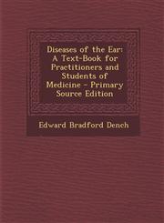 Diseases of the Ear A Text-Book for Practitioners and Students of Medicine - Primary Source Edition,1294426214,9781294426219