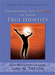 Unleashing the Power of Your True Identity,1933148101,9781933148106