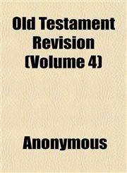 Old Testament Revision (Volume 4); First Revision,1151765163,9781151765161