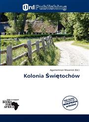 Kolonia Świętochów,6139324769,9786139324767