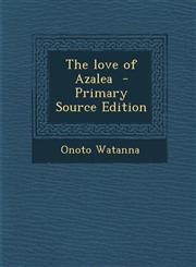 Love of Azalea,1287634184,9781287634188