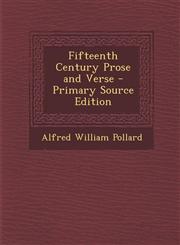 Fifteenth Century Prose and Verse,1287504418,9781287504412