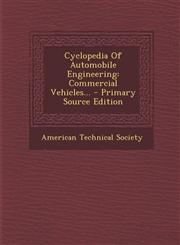 Cyclopedia Of Automobile Engineering Commercial Vehicles... - Primary Source Edition,1293088579,9781293088579