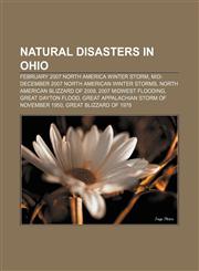 Natural disasters in Ohio February 2007 North America Winter Storm, Mid-December 2007 North American Winter storms,115711590X,9781157115908