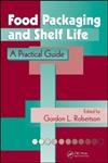 Food Packaging and Shelf Life A Practical Guide,1420078445,9781420078442