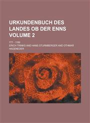 Urkundenbuch des Landes ob der Enns; 777 - 1189 Volume 2,1234347059,9781234347055