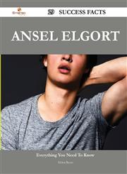 Ansel Elgort 29 Success Facts - Everything You Need to Know about Ansel Elgort,1488566410,9781488566417