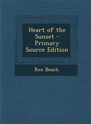 Heart of the Sunset - Primary Source Edition,1287536905,9781287536901