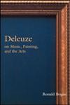Deleuze on Music, Painting and the Arts,0415966086,9780415966085
