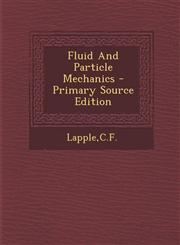 Fluid and Particle Mechanics - Primary Source Edition,1295036657,9781295036653