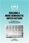 Building a More Democratic United Nations Proceedings of Camdun-1,0714634425,9780714634425