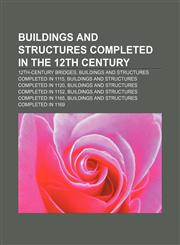 Buildings and structures completed in the 12th century 12th-century bridges, Buildings and structures completed in 1115,123329699X,9781233296996