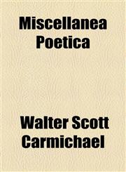 Miscellanea Poetica,1154502724,9781154502725